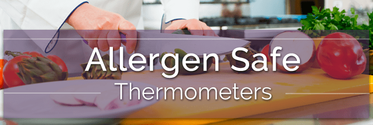 Allergen Safe Thermometers