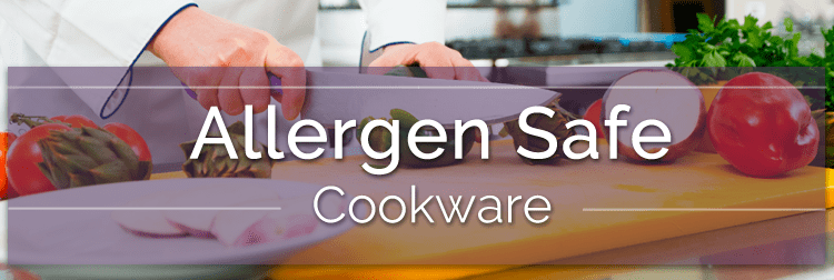 Allergen Safe Cookware