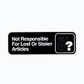 Vollrath "Not Responsible For Lost or Stolen Articles" Sign, 3" x 9", White on Black